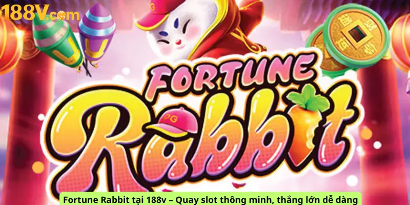 Fortune Rabbit tại 188v – Quay slot thông minh, thắng lớn dễ dàng